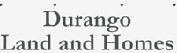 Durango Land and Homes